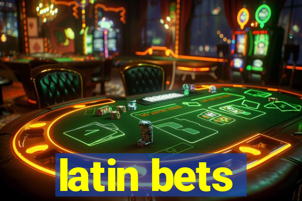 latin bets