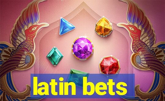 latin bets