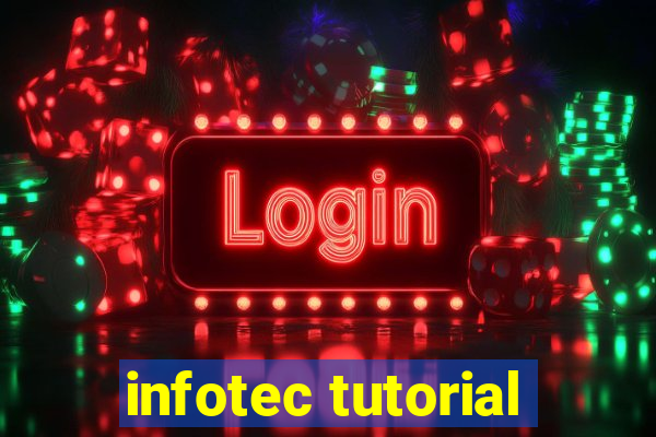 infotec tutorial