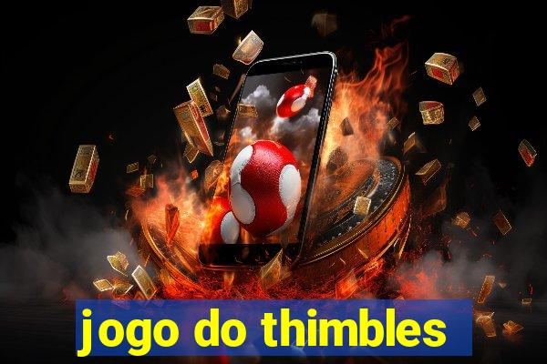 jogo do thimbles