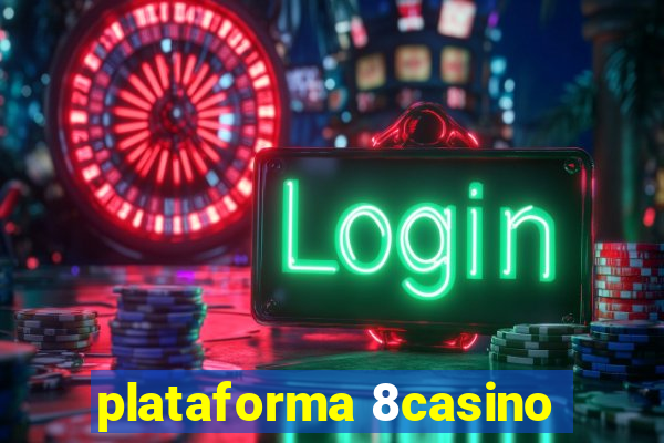 plataforma 8casino