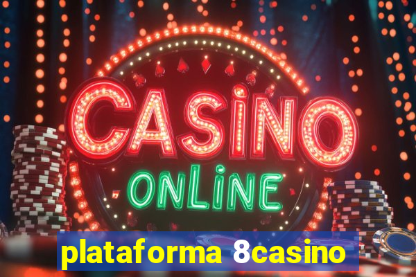 plataforma 8casino