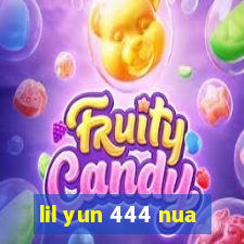 lil yun 444 nua