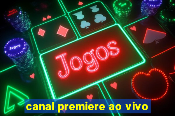 canal premiere ao vivo