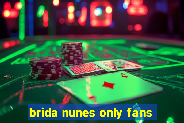 brida nunes only fans