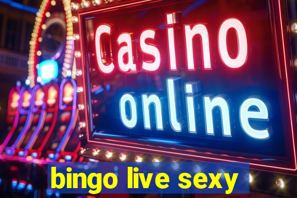 bingo live sexy