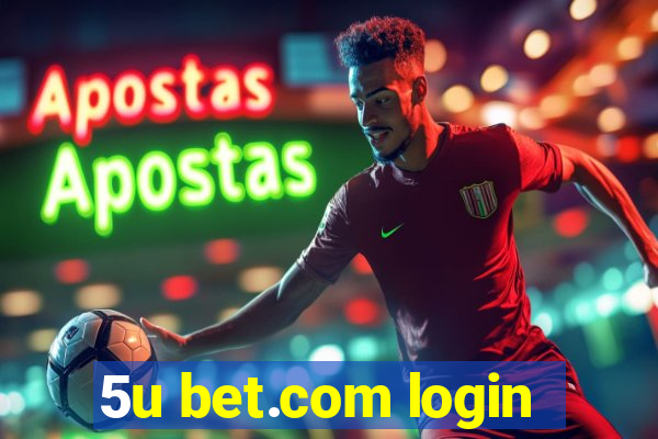 5u bet.com login