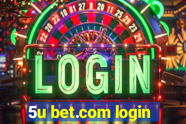 5u bet.com login