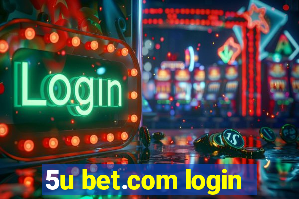 5u bet.com login