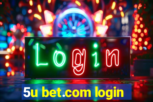 5u bet.com login