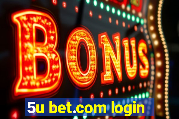 5u bet.com login