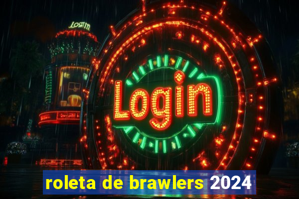 roleta de brawlers 2024