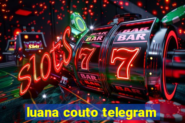 luana couto telegram