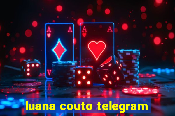 luana couto telegram