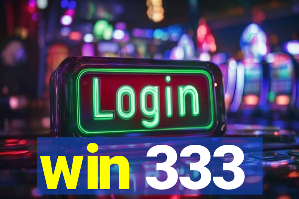 win 333