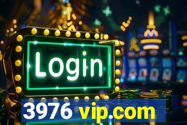 3976 vip.com