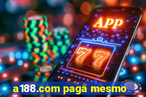 a188.com paga mesmo