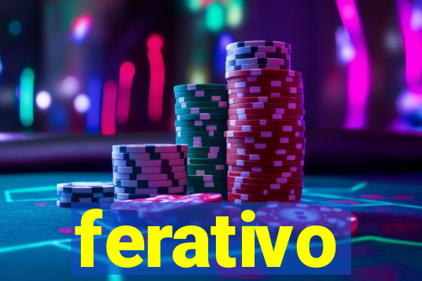 ferativo