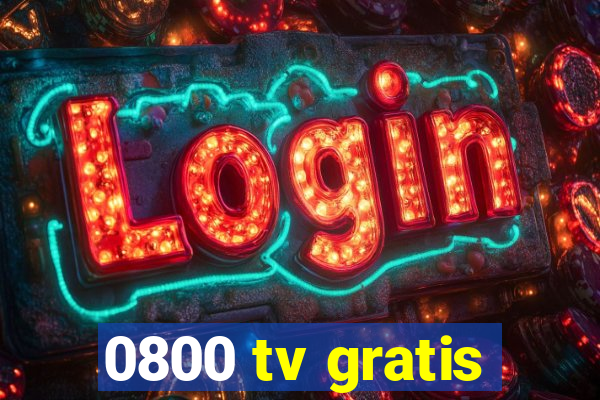 0800 tv gratis