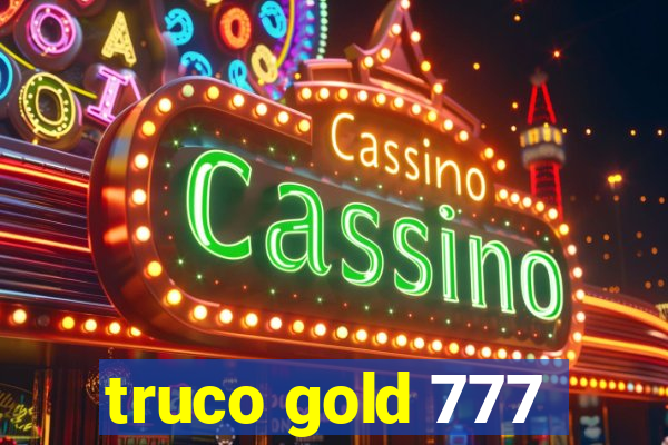 truco gold 777