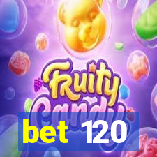 bet 120