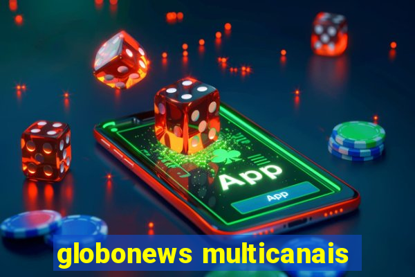 globonews multicanais