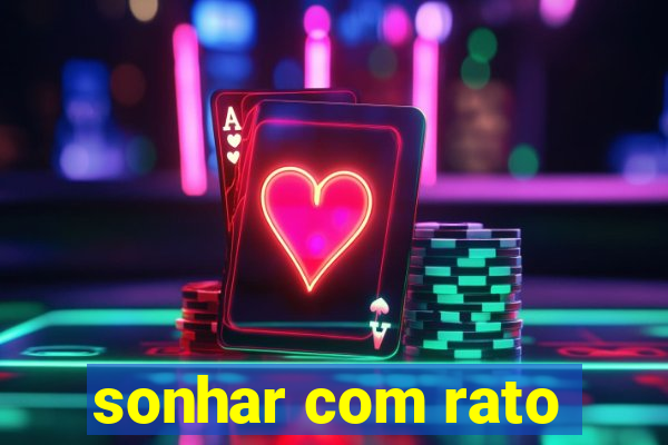 sonhar com rato