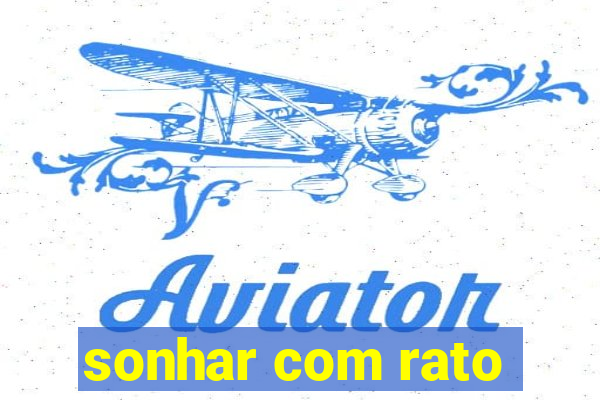 sonhar com rato