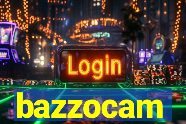 bazzocam