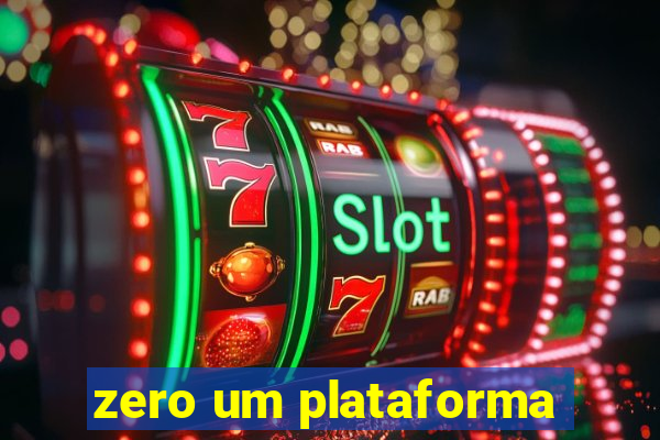 zero um plataforma