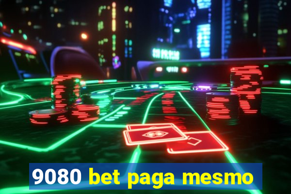 9080 bet paga mesmo