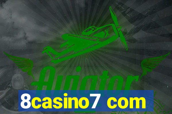 8casino7 com