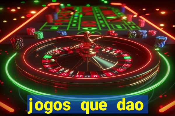 jogos que dao dinheiro sem deposito