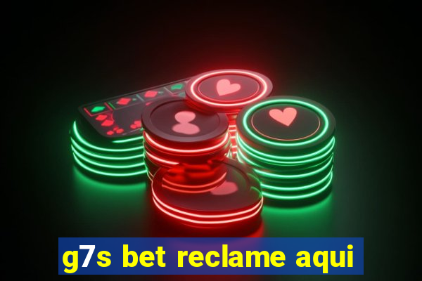 g7s bet reclame aqui