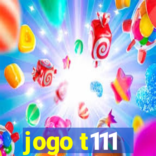 jogo t111