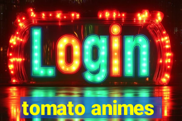 tomato animes