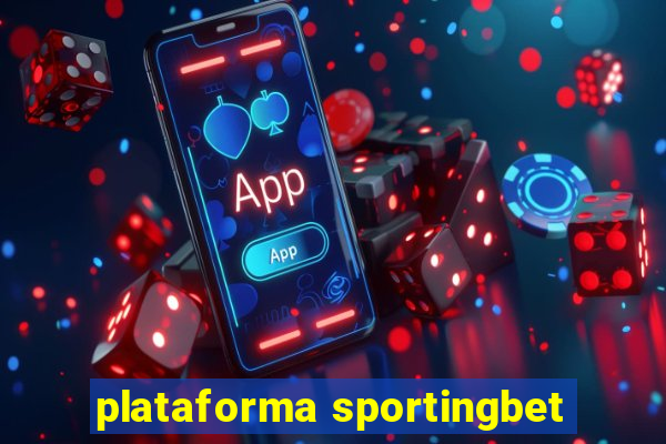 plataforma sportingbet