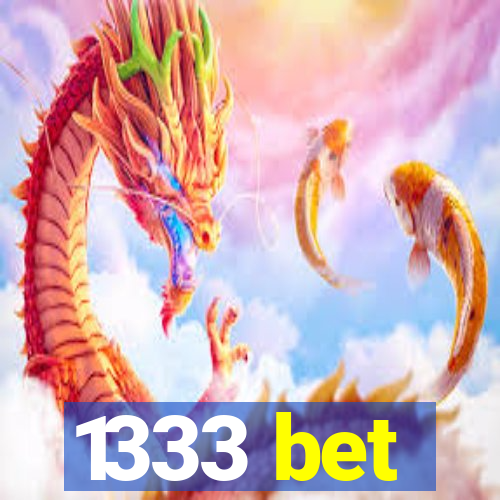 1333 bet