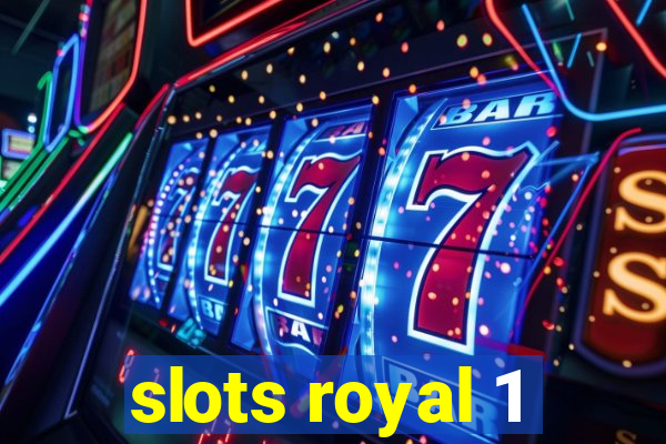 slots royal 1