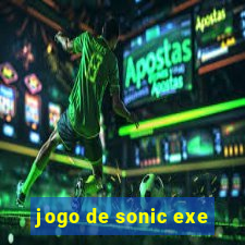 jogo de sonic exe