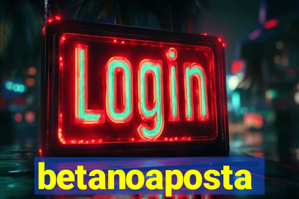 betanoaposta