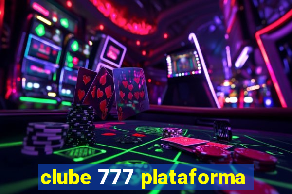 clube 777 plataforma