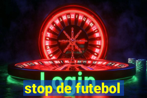 stop de futebol