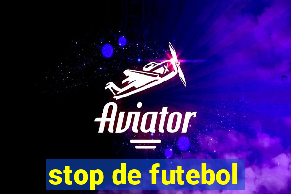 stop de futebol