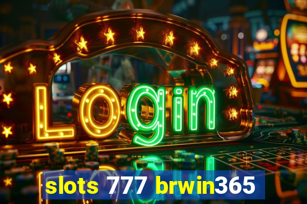 slots 777 brwin365