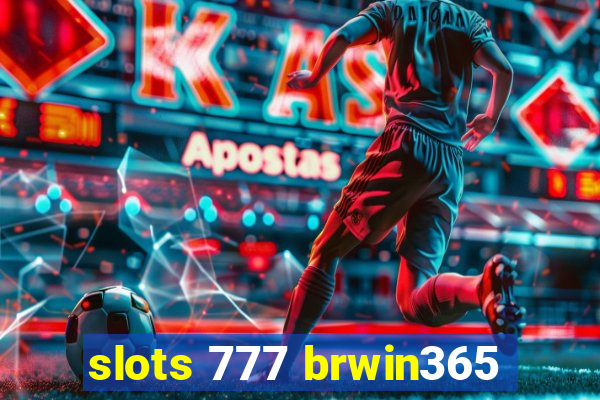 slots 777 brwin365