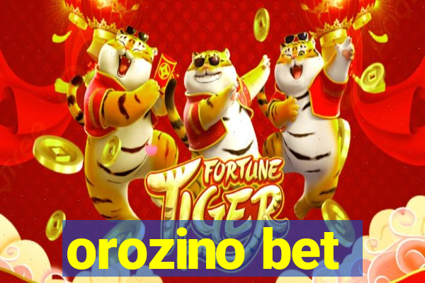 orozino bet