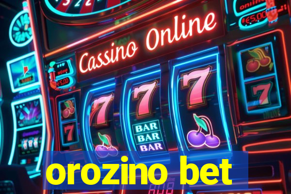 orozino bet