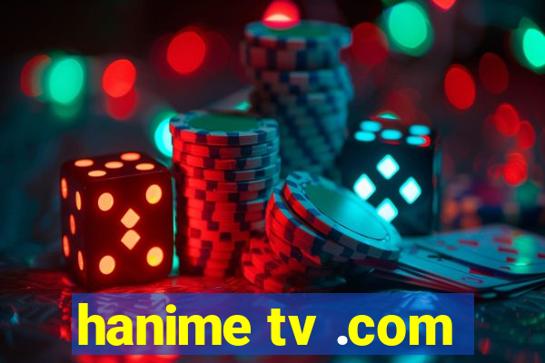 hanime tv .com