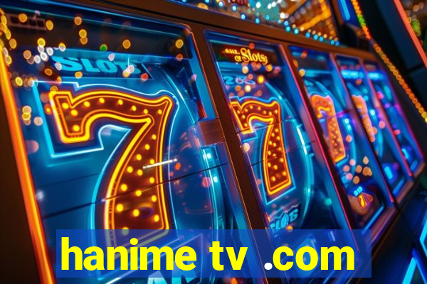 hanime tv .com